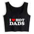 I Love Hot Dads Top